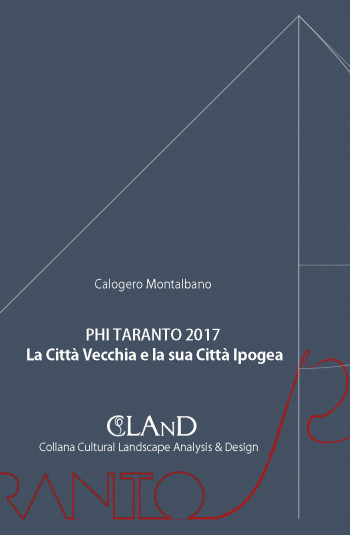 MONTALBANO Calogero <br />PHI TARANTO 2017. LA CITTÀ VECCHIA E LA SUA CITTÀ IPOGEA