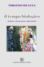 Virginio De LucaIL TEMPO BIOLOGICOOrigine e formazione degli Istinti978-88-6674-298-2