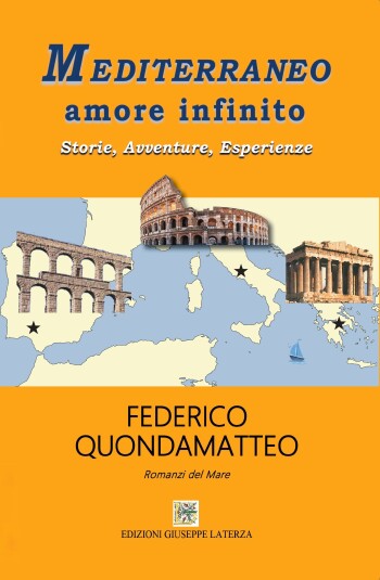 Federico Quondamatteo<br />MEDITERRANEO AMORE INFINITO<br />Storie, Avventure, Esperienze<br />978-88-6674-358-3