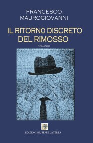 Francesco MaurogiovanniIL RITORNO DISCRETO DEL RIMOSSO978-88-6674-376-7