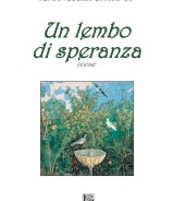 Maria Cristina Pensovecchio Di Franco<br />UN LEMBO DI SPERANZA<br />978-88-6674-375-0