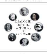 Alessandro Marcucci Pinoli-Giancarlo Iacconi-Valentina Pennacchini<br />DIALOGHI OLTRE IL TEMPO E LO SPAZIO<br />978-88-6674-374-3